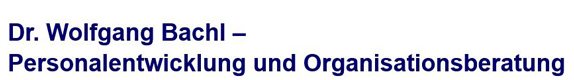 Dr. Wolfgang Bachl – Personalentwicklung und Organisationsberatung