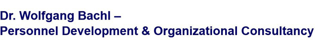 Dr. Wolfgang Bachl – Personnel Development & Organizational Consultancy