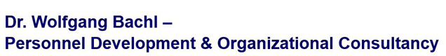 Dr. Wolfgang Bachl – Personnel Development & Organizational Consultancy